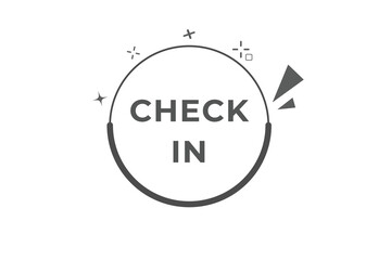 Check in Button. Speech Bubble, Banner Label Check in