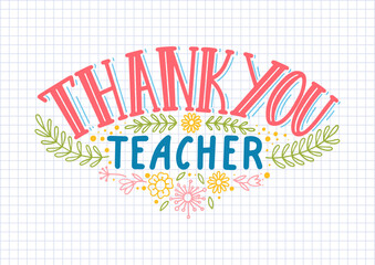 Thank You Teacher. Hand drawn lettering on paper in a cell. Teacher's Day concept