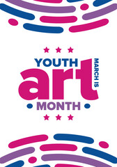 Youth Art Month. Celebrated in March in United States. Month promotion of art and art education. Many american schools take part of this event. Creative colorful concept. Poster or background