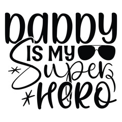 Daddy Is My Super Hero