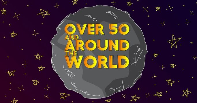 Line Art cartoon moon with Over 50 and around the world text. Abstract night sky with a Grey Planet and stars. Cartoon animation video.