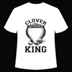 Clover king St. Patrick's Day Shirt Print Template, Lucky Charms, Irish, everyone has a little luck Typography Design