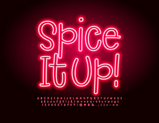 Vector culinary poster Spice It Up! Funny glowing Font. Red Neon Alphabet Letters, numbers and Symbols set
