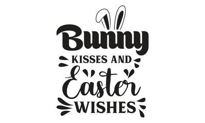 Bunny Kisses And Easter Wishes T-Shirt Design, Mug Design.