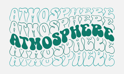 Atmosphere Earth Day word retro wavy groovy repeat text Mirrored typographic art on white background