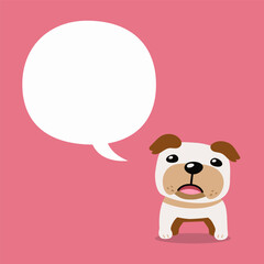 Cartoon character bulldog with speech bubble for design.