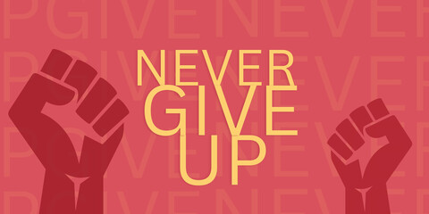 Never Give Up Motivation Banner Concept. Human fist silhouette on a light red Background.