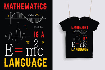 mathematics is a language t shirt design .