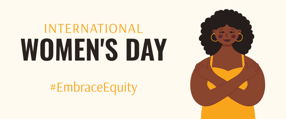 International Women's Day banner.An African woman embracing herself. The struggle for equality