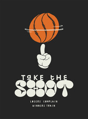 Basketball spinning on cartoon finger. Take the shot. Basketball silkscreen vintage typography t-shirt print vector illustration.