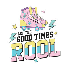 let the good times rool, retro sublimation png