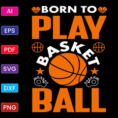 BORN TO PLAY BASKETBALL