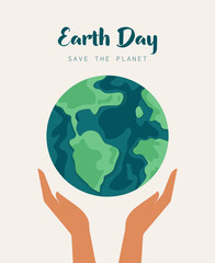 Happy earth day. Hands hold the earth and globes. Hands protect the earth. Earth Day. Vector illustration in flat style.

