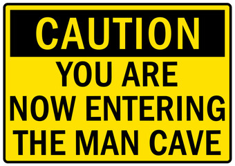 Garage sign and labels you are now entering the man cave