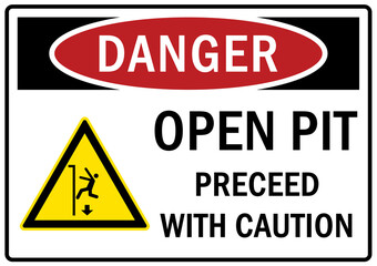 Open pit hazard sign and labels proceed with caution
