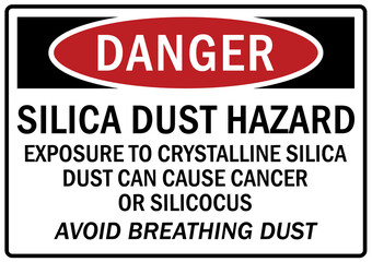 Silica dust hazard sign and labels exposure to crystalline silica dust can cause cancer or silicocus. Avoid breathing dust