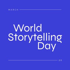 Image of world storytelling day text over blue background