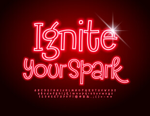 Vector inspirational message Ignite Your Spark! Creative electric Font. Handwritten set of Red Neon Alphabet Letters, Number and Symbols