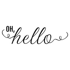 Fototapeta na wymiar h Hello SVG | Oh Hello Cricut Cut File | Farmhouse Sign Svg