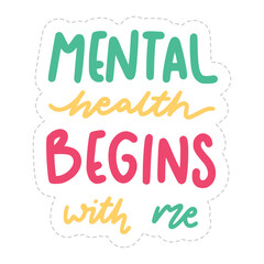 Mental Health Begins With Me Lettering Sticker. Mental Health Lettering Stickers.
