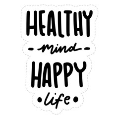 Healthy Mind Happy Life Lettering Sticker. Mental Health Lettering Stickers.
