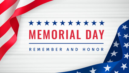 Fototapeta na wymiar Memorial Day - Remember and Honor Poster. U.S. Memorial Day Selebration. American national holiday. Greeting card with text and USA flag with folds on white wooden background. 3d vector illustration