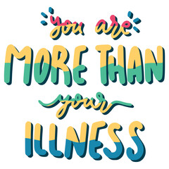 You Are More Than Your Illness Lettering Sticker. Mental Health Lettering Stickers.