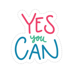 Yes You Can Sticker. Motivation Word Lettering Stickers