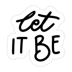 Let It Be Sticker. Motivation Word Lettering Stickers