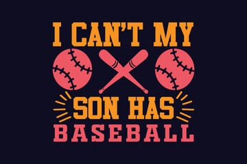 i can't my son has baseball
