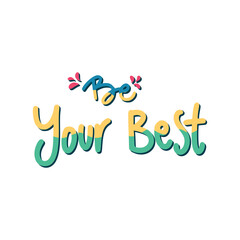 Be Your Best Sticker. Motivation Word Lettering Stickers