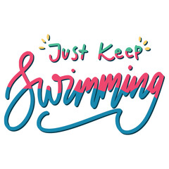 Just Keep Swimming Sticker. Motivation Word Lettering Stickers
