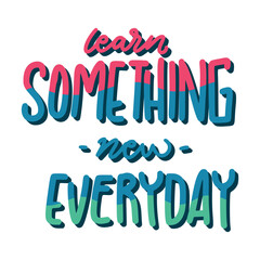 Learn Something New Everyday Sticker. Motivation Word Lettering Stickers