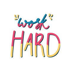 Work Hard Sticker. Motivation Word Lettering Stickers