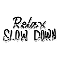 Relax Slow Down Sticker. Motivation Word Lettering Stickers