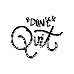Don't Quit Sticker. Motivation Word Lettering Stickers