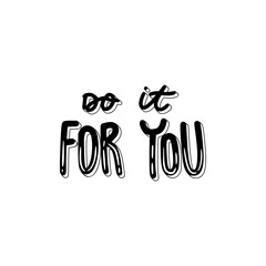Do It For You Sticker. Motivation Word Lettering Stickers
