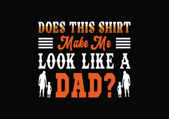 Fototapeta na wymiar Father's T-Shirt design