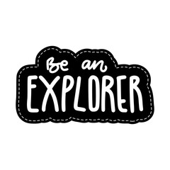 Be An Explorer Sticker. Motivation Word Lettering Stickers