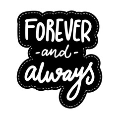Obraz premium Forever And Always Sticker. Motivation Word Lettering Stickers