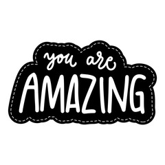 You Are Amazing Sticker. Motivation Word Lettering Stickers