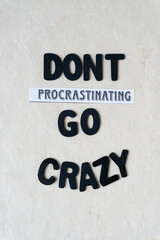 procrastinating dont go crazy sign