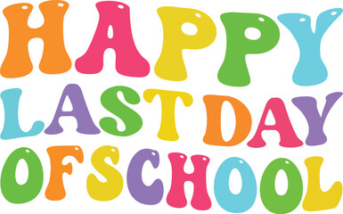 Happy last day of school
