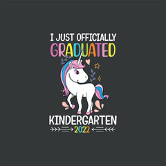 I just officially graduated kindergarten 2022 vector, Unicorn, Class Of 2022, funny, saying, vector, editable eps, instant uploadable,funny, saying, vector, editable eps, instant uploadable,screen 