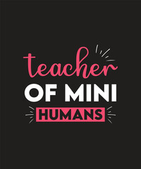 Naklejka na ściany i meble teacher of mini humans T-shirt