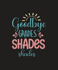 goodbye grades shades shades SVG 
