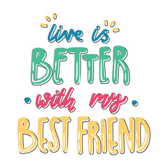 live is better with my best friend happy friendship day stickers