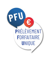PFU - prélèvement forfaitaire unique ou flat tax
