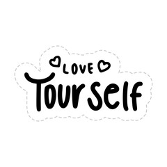 Love Yourself Sticker. Dignity Lettering Stickers