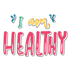 Naklejka premium I Am Healthy Sticker. Dignity Lettering Stickers